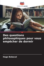 Des questions philosophiques pour vous empêcher de dormir