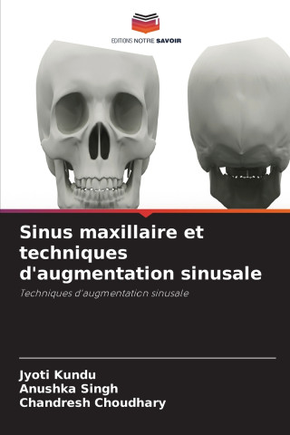 Sinus maxillaire et techniques d'augmentation sinusale