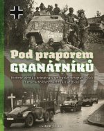 Pod praporem granátníků