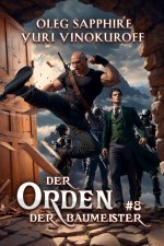 Der Orden der Baumeister (Buch 8)