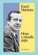 Karol Machata. Herec v zrkadle dejín