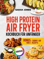 High Protein Air Fryer Kochbuch für Anfänger