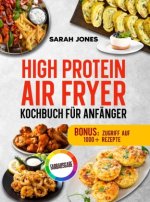 High Protein Air Fryer Kochbuch für Anfänger