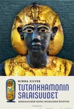 Tutankhamonin salaisuudet. Arkeologinen matka muinaiseen Egyptiin