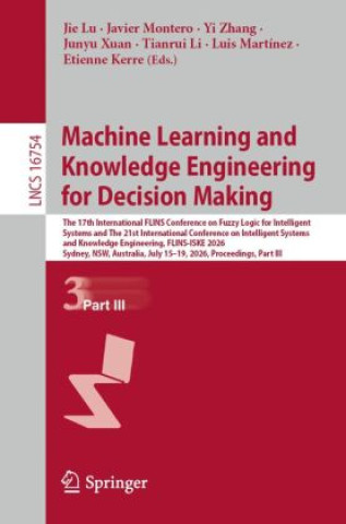 Machine Learning and Knowledge Engineering for Decision Making