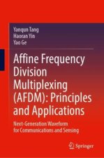 Affine Frequency Division Multiplexing (AFDM): Principles and Applications