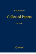 Mikio Sato Collected Papers Volume I