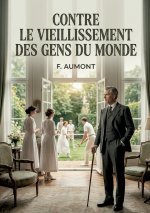Contre le vieillissement des gens du monde
