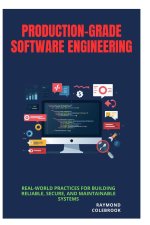 Production-Grade Software Engineering