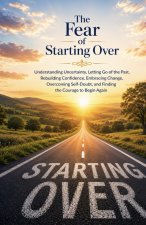 The Fear of Starting Over
