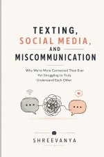 Texting, Social Media, and Miscommunication