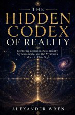 The Hidden Codex of Reality