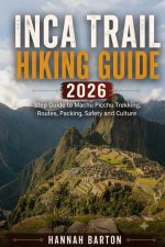 INCA TRAIL HIKING GUIDE 2026