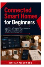 Connected Smart Homes for Beginners
