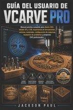 GUÍA DEL USUARIO DE VCARVE PRO