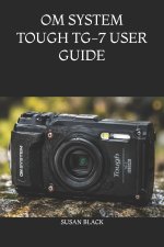OM SYSTEM TOUGH TG-7 USER GUIDE
