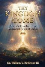 THY KINGDOM COME