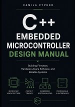 Embedded C++ Microcontroller Design Manual