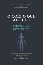 O Corpo que Adoece, a Mente que Interpreta