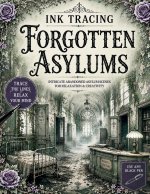 Ink Tracing Forgotten Asylums