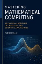Mastering Mathematical Computing