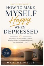 How To Make Myself Happy When Depressed