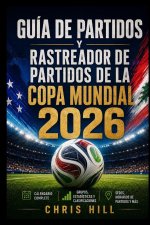 Guía de partidos y rastreador de partidos de la Copa Mundial 2026