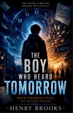 The Boy Who Heard Tomorrow