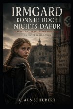 Irmgard konnte doch nichts dafür
