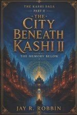 THE CITY BENEATH KASHI II