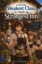 I Got the Weakest Class, So I Built the Strongest Inn