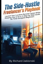 The Side-Hustle Freelancer's Playbook