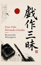 Uma Vida Devotada a Gesaku