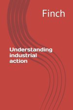 Understanding industrial action