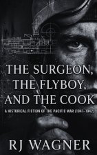 The Surgeon, The Flyboy, and The Cook