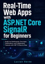 Real-Time Web Apps with ASP.NET Core SignalR for Beginners