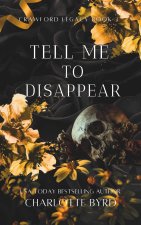 Tell Me to Disappear
