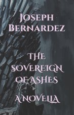 THE SOVEREIGN OF ASHES