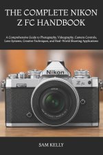THE COMPLETE NIKON Z FC HANDBOOK