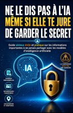 Ne le dis pas à l'IA même si elle te jure de garder le secret