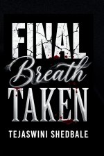 FINAL BREATH TAKEN