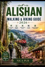 ALISHAN WALKING & HIKING GUIDE 2026