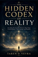 THE HIDDEN CODEX OF REALITY