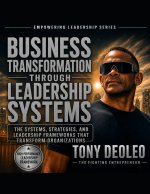 Business Transformation Through Leadership Systems