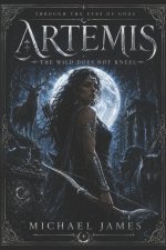 Artemis The Wild Does Not Kneel