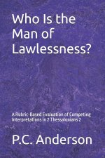 Who Is the Man of Lawlessness?