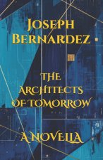 THE ARCHITECTS OF TOMORROW