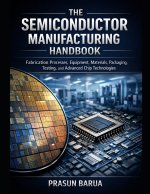 The Semiconductor Manufacturing Handbook