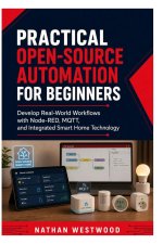 Practical Open Source Automation for Beginners
