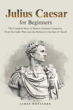 Julius Caesar for Beginners